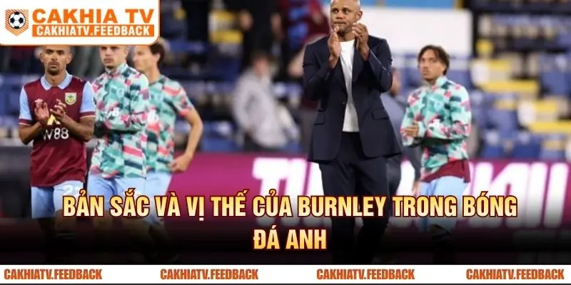 Bản sắc và vị thế của Burnley trong bóng đá Anh