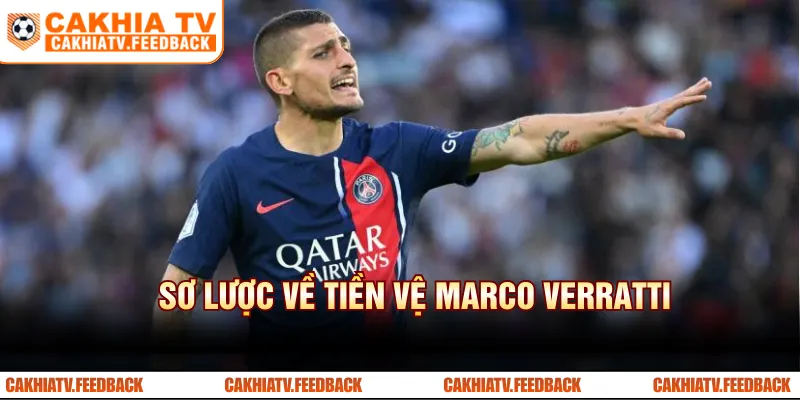 Sơ lược về tiền vệ Marco Verratti