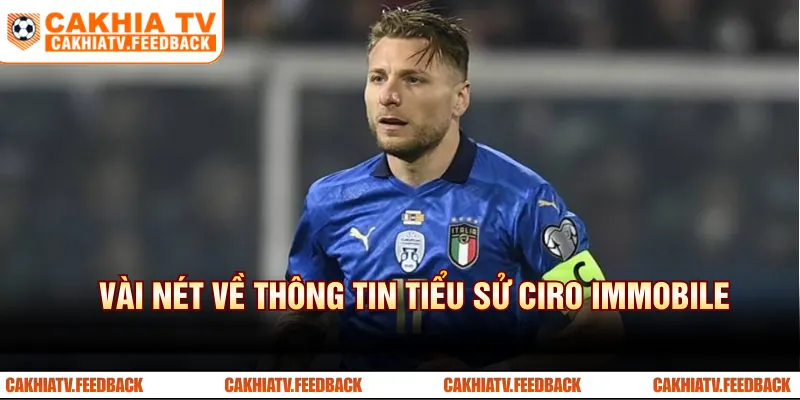 Vài nét về thông tin tiểu sử Ciro Immobile