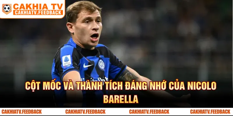 Cột mốc và thành tích đáng nhớ của Nicolo Barella